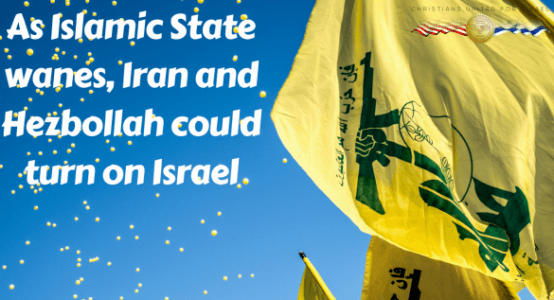 As Islamic State wanes, Iran and Hezbollah could turn war on Israel